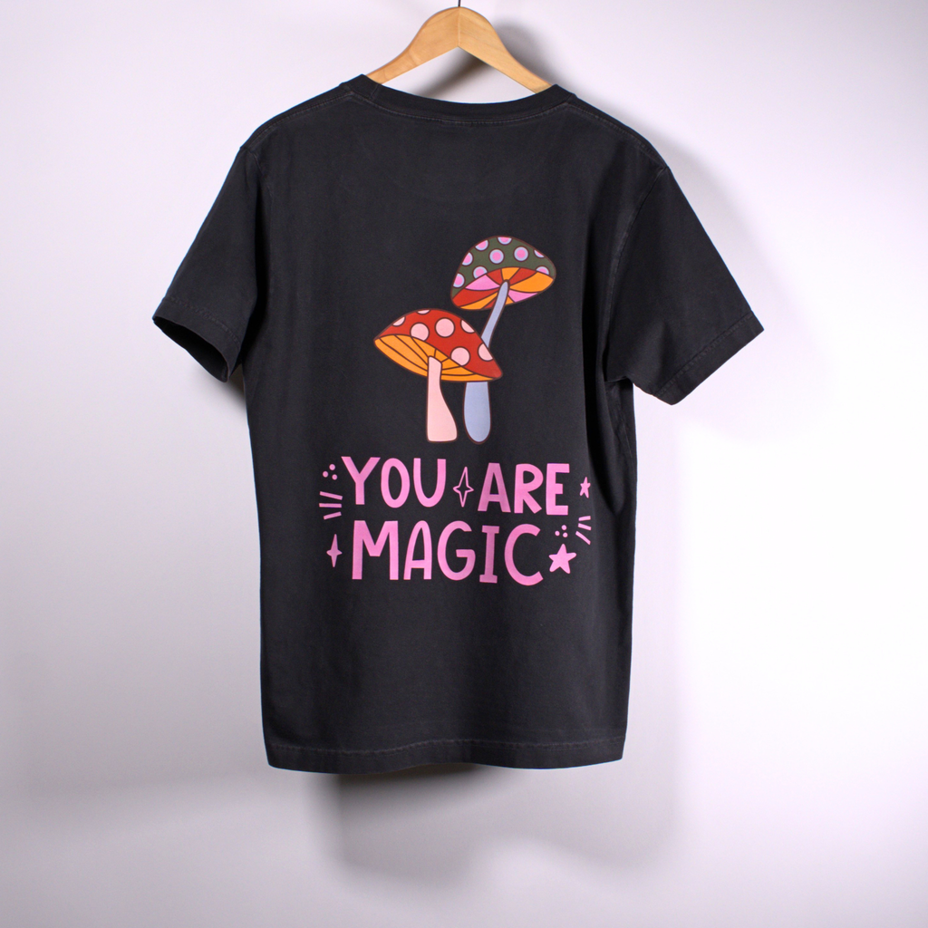 You Are Magic Mushroom Tee