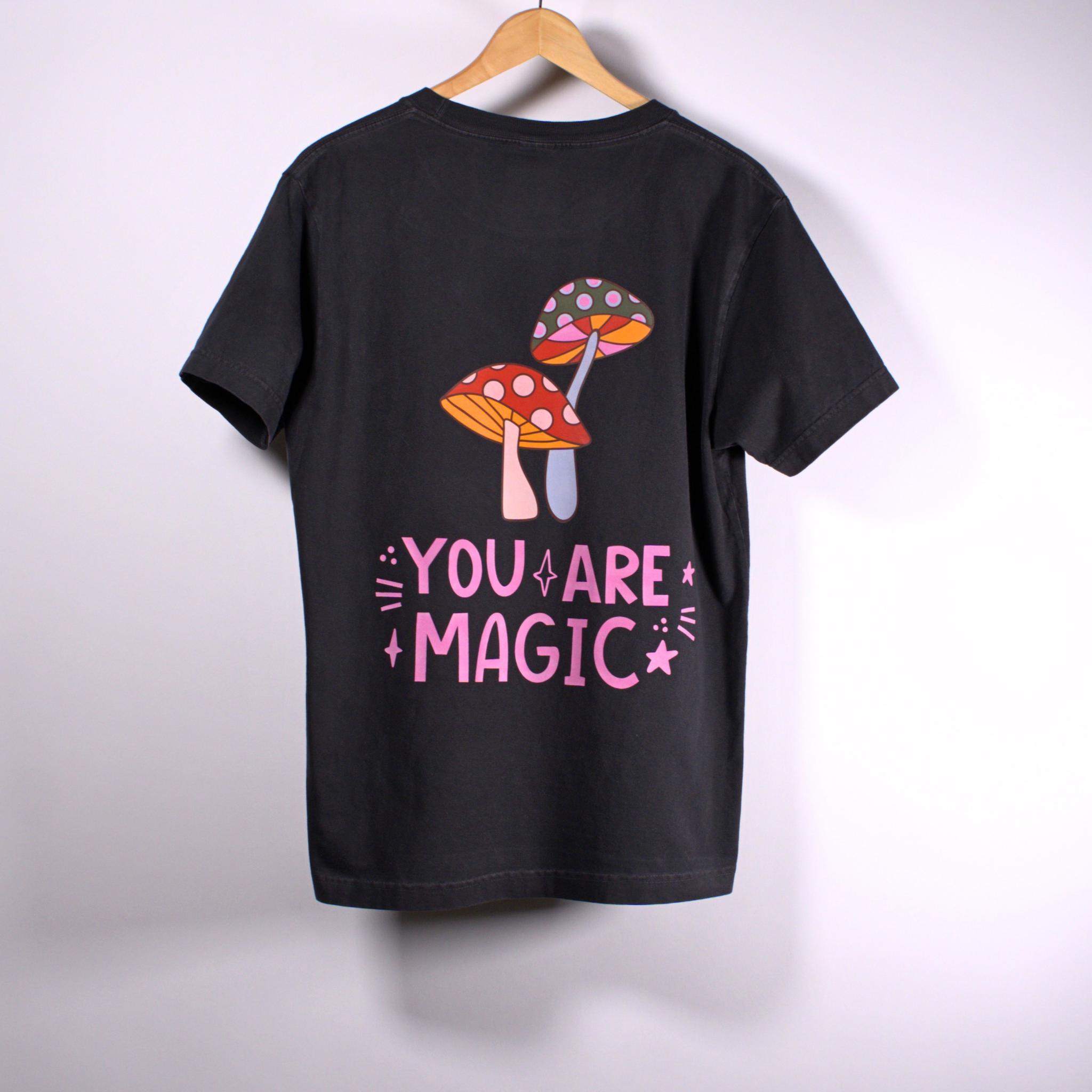 You Are Magic Mushroom Tee